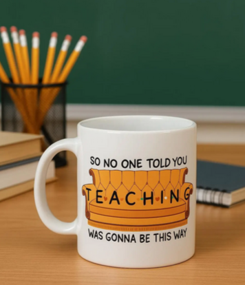 "No One Told Me" Mug