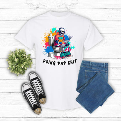 "Doing Dad S***" Shirt